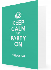 Einladung Geburtstag personalisieren, Keep calm and party on, petrol