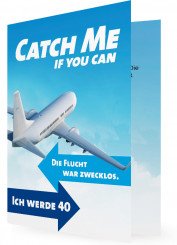 Einladungskarten 40. Geburtstag, Catch me if you can